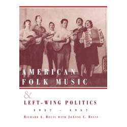 American Folk Music and Left-Wing Politics, 1927-1957