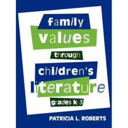 Family Values Through Children's Literature, Grades K-3