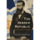 The Hebrew Republic: Israel's Return to History