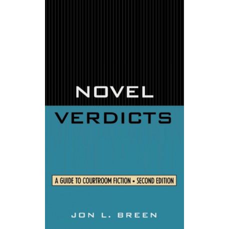 Novel Verdicts: A Guide to Courtroom Fiction