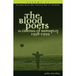 The Blood Poets: A Cinema of Savagery, 1958-1999, Volume II