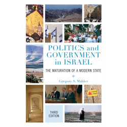 Politics and Government in Israel: The Maturation of a Modern State
