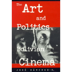 The Art and Politics of Bolivian Cinema