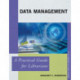 Data Management: A Practical Guide for Librarians