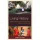 Living History: Effective Costumed Interpretation and Enactment at Museums and Historic Sites