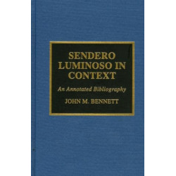 Sendero Luminoso in Context: An Annotated Bibliography