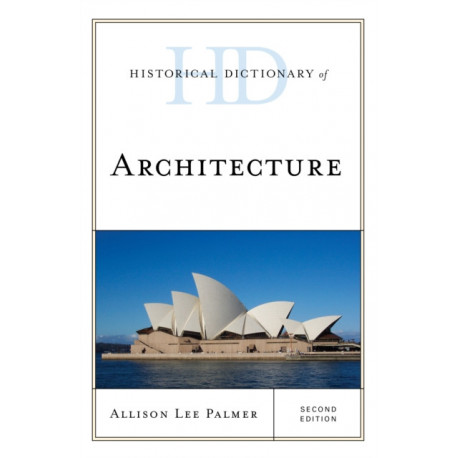 Historical Dictionary of Architecture
