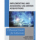 Implementing and Assessing Use-Driven Acquisitions: A Practical Guide for Librarians