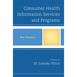 Consumer Health Information Services and Programs: Best Practices