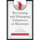 Recruiting and Managing Volunteers in Museums: A Handbook for Volunteer Management