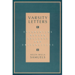Varsity Letters: Documenting Modern Colleges and Universities