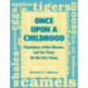 Once Upon a Childhood: Fingerplays, Action Rhymes, and Fun Times for the Very Young