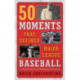 50 Moments That Defined Major League Baseball