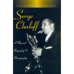 Serge Chaloff: A Musical Biography and Discography