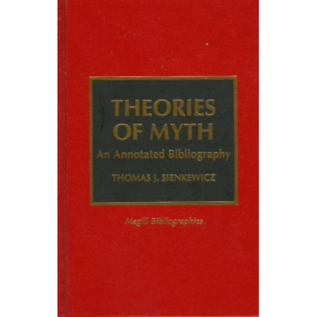 Theories of Myth: An Annotated Bibliography