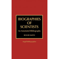 Biographies of Scientists: An Annotated Bibliography
