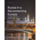 Russia in a Reconnecting Eurasia: Foreign Economic and Security Interests