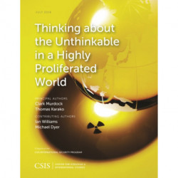 Thinking about the Unthinkable in a Highly Proliferated World