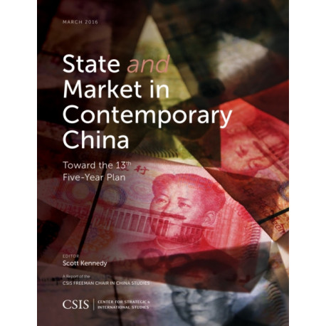 State and Market in Contemporary China: Toward the 13th Five-Year Plan