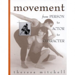 Movement: From Person to Actor to Character