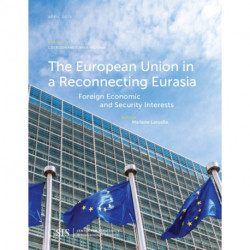 The European Union in a Reconnecting Eurasia: Foreign Economic and Security Interests