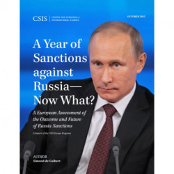 A Year of Sanctions against Russia—Now What?: A European Assessment of the Outcome and Future of Russia Sanctions