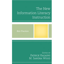 The New Information Literacy Instruction: Best Practices