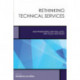 Rethinking Technical Services: New Frameworks, New Skill Sets, New Tools, New Roles