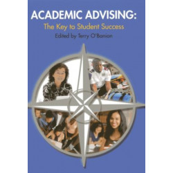 Academic Advising: The Key to Student Success