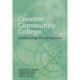 The Creative Community College: Leading Change Through Innovation