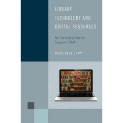 Library Technology and Digital Resources: An Introduction for Support Staff