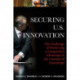 Securing U.S. Innovation: The Challenge of Preserving a Competitive Advantage in the Creation of Knowledge