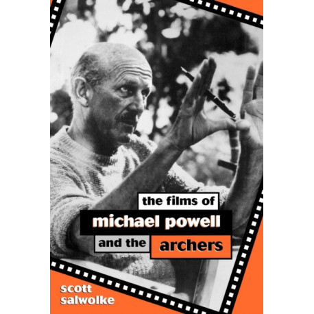 The Films of Michael Powell and the Archers