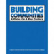 Building Communities: A Vision for a New Century
