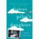 Fighter Pilot's Daughter: Growing Up in the Sixties and the Cold War