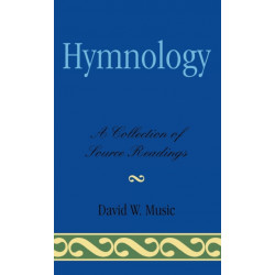 Hymnology: A Collection of Source Readings