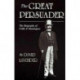 The Great Persuader: The Biography of Collis P. Huntington