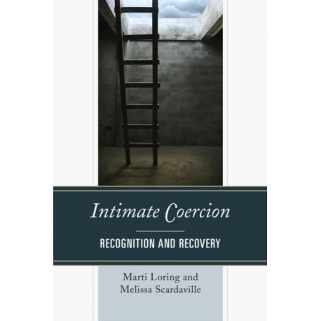 Intimate Coercion: Recognition and Recovery
