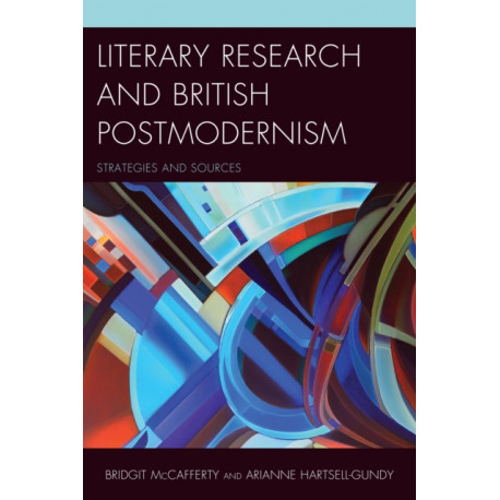 Literary Research and British Postmodernism: Strategies and Sources