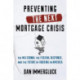 Preventing the Next Mortgage Crisis: The Meltdown, the Federal Response, and the Future of Housing in America