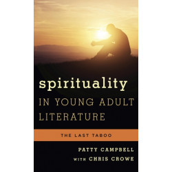 Spirituality in Young Adult Literature: The Last Taboo