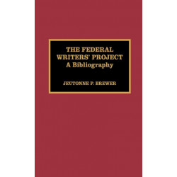 The Federal Writers' Project: A Bibliography