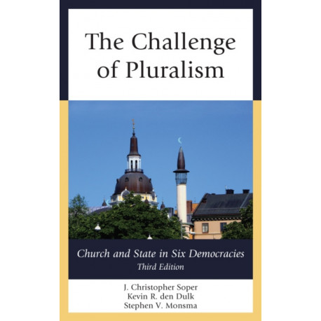 The Challenge of Pluralism: Church and State in Six Democracies