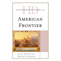 Historical Dictionary of the American Frontier