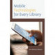 Mobile Technologies for Every Library