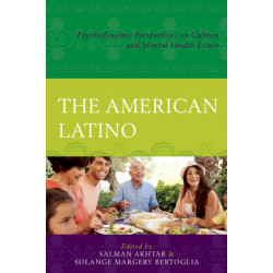 The American Latino: Psychodynamic Perspectives on Culture and Mental Health Issues