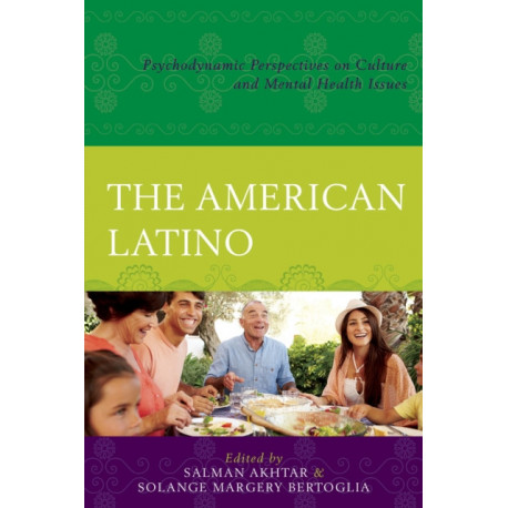 The American Latino: Psychodynamic Perspectives on Culture and Mental Health Issues
