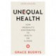 Unequal Health: How Inequality Contributes to Health or Illness