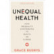 Unequal Health: How Inequality Contributes to Health or Illness