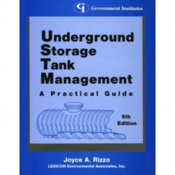 Underground Storage Tank Management: A Practical Guide